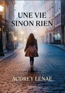 Couverture du roman Une vie sinon rien d’Audrey Lénaé, récit contemporain sur le mal-être et la quête de sens.
