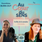 Vignette du podcast Au coeur du Sens La Parenthèse Burn-out avec Christelle Duval sur le burn-out et la neuroatypie
