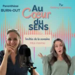 Vignette du podcast Au Cœur du Sens sur mon parcours pour retrouver du sens après un burn-out